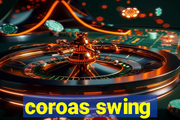 coroas swing